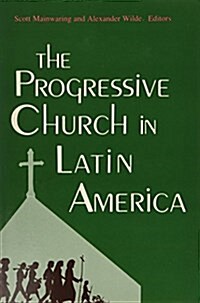 The Progressive Church in Latin America (Hardcover)