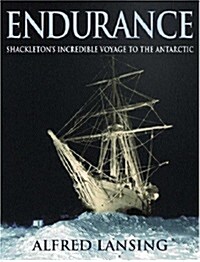 Endurance: Shackletons Incredible Voyage to the Antarctic (Hardcover)