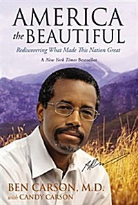 America the Beautiful Signature Edition: Rediscovering What Made This Nation Great (Hardcover)