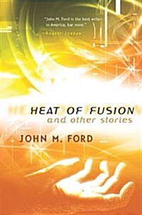 Heat of Fusion and Other Stories (Hardcover, 1st)