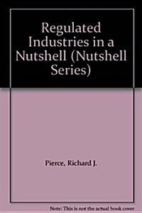 Regulated Industries in a Nutshell (Paperback, 3rd, Subsequent)