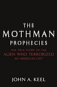 The Mothman Prophecies (Paperback, New Ed)