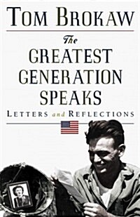 The Greatest Generation Speaks (Tom Brokaw) (Audio Cassette, Abridged)