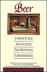 Beer: A History of Suds and Civilization from Mesopotamia to Microbreweries (Paperback)