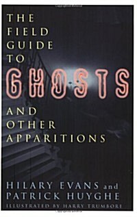 The Field Guide to Ghosts and Other Apparitions (Field Guides to the Unknown) (Paperback, 1)