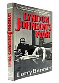 Lyndon Johnsons War: The Road to Stalemate in Vietnam (Hardcover)