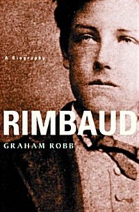 [중고] Rimbaud: A Biography (Hardcover, 1st American ed)