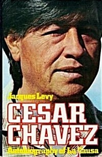 Cesar Chavez: Autobiography of LA Causa (Hardcover, 1st)