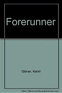 The Forerunner: His Parables and Poems (Hardcover)