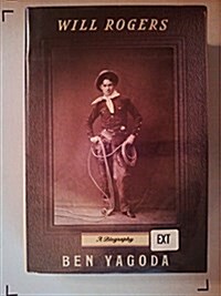 Will Rogers: A Biography (Hardcover, 1st)