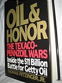 Oil and Honor (Hardcover, 1st)