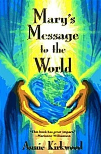 Marys Message to the World (Hardcover, Reissue)