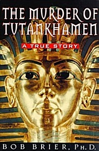 The Murder of Tutankhamen (Hardcover)