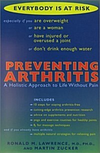 Preventing Arthritis: A Holistic Approach to Life Without Pain (Hardcover, 1)