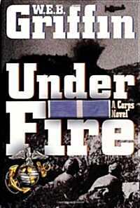 Under Fire (Hardcover, First Edition)