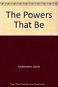 The Powers That Be (Mass Market Paperback)