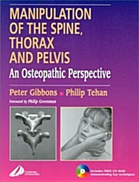 Manipulation of the Spine, Thorax & Pelvis: An Osteopathic Perspective, 1e (Paperback, Bk&CD-Rom)