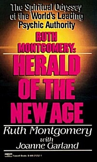 Ruth Montgomery: Herald of the New Age (Mass Market Paperback, Reissue)
