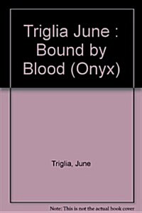Bound by Blood (Onyx) (Mass Market Paperback)