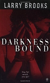 Darkness Bound (Mass Market Paperback, First Thus)