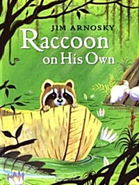 Raccoon on His Own (Hardcover)