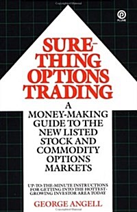 Sure-Thing Options Trading: A Money-Making Guide to the New Listed Stock and Commodity Options Markets (Plume) (Paperback)