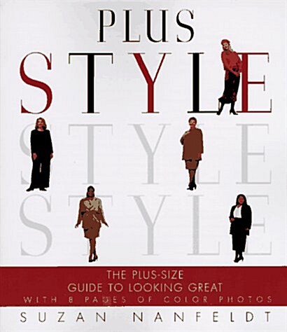 Plus Style: The Plus-Size Guide to Looking Great (Paperback)