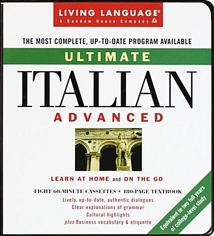 Ultimate Italian: Advanced: Cassette/Book Package (Living Language Ultimate Courses) (Audio Cassette)