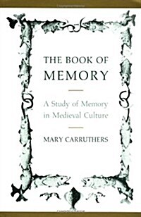 The Book of Memory : A Study of Memory in Medieval Culture (Paperback, New ed)