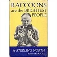 Raccoons Are the Brightest People (Hardcover, 1st)