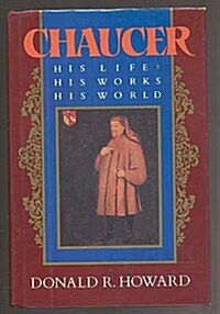 Chaucer: His Life, His Works, His World (Hardcover, 1st)