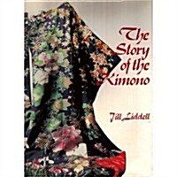 The Story of the Kimono (Hardcover, 1st)