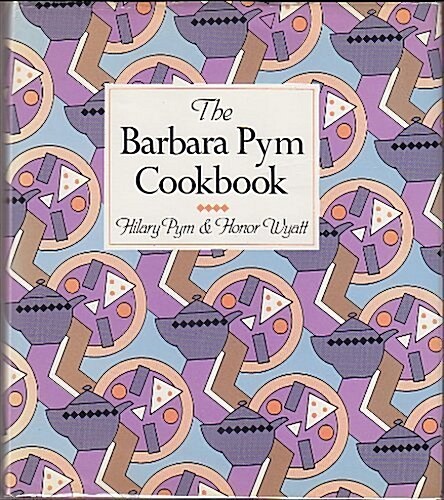 The Barbara Pym Cookbook (Hardcover, 1st)
