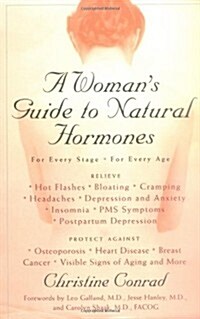 A Womans Guide to Natural Hormones (Paperback)