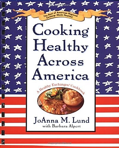 Cooking Healthy Across America (Spiral-bound)