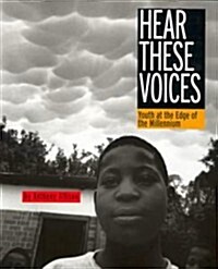 Hear These Voices: Youth at the Edge of the Millennium (Hardcover)