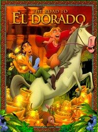 (The)road to El Dorado 
