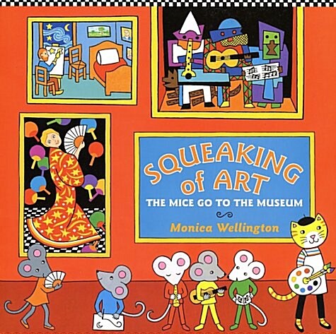 SQUEAKING OF ART, The Mice Go to the Museum (Hardcover)