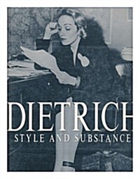 Dietrich: Style and Substance (Hardcover, 1St Edition)
