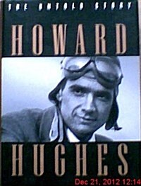 Howard Hughes: The Untold Story (Hardcover, First Edition)