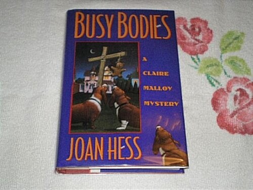 Busy Bodies (Claire Malloy Mysteries, No. 10) (Hardcover, First Edition)