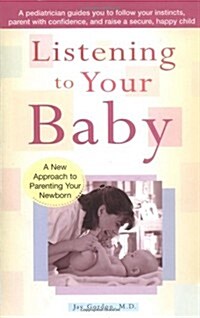 Listening to Your Baby (Paperback, 1st)