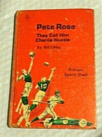 Pete Rose: They Call Him Charlie Hustle. (Library Binding)
