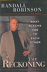 The Reckoning: What Blacks Owe to Each Other (Hardcover, First Edition)