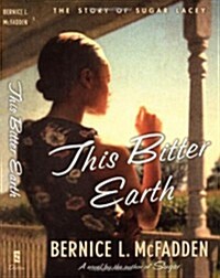 This Bitter Earth (Hardcover, 1ST)