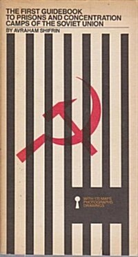 The First Guidebook to Prisons and Concentration Camps of the Soviet Union (Paperback, Bantam ed)