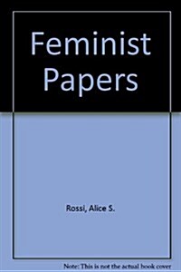 Feminist Papers (Mass Market Paperback, 0)