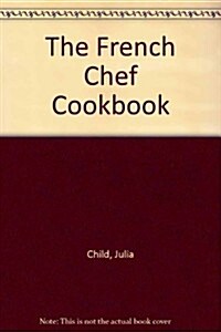 French Chef Cookbook, The (Mass Market Paperback)