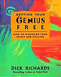 Setting Your Genius Free (Mass Market Paperback)