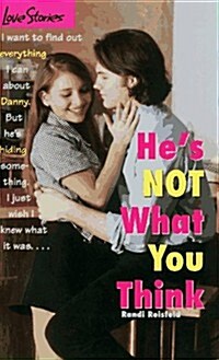 Hes Not What You Think (Love Stories) (Paperback, First Edition)